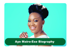 Ayo Mairo-Ese Biography