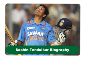Sachin Tendulkar Biography